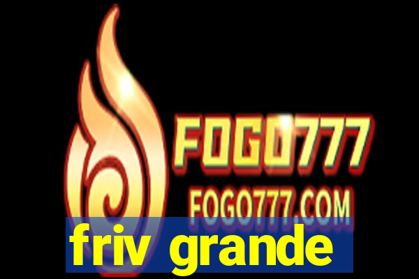 friv grande